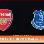 Nhận Định Arsenal Vs Everton, 21h00 Ngày 24/10 – Ngoại Hạng Anh