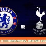 Nhận Định Chelsea Vs Tottenham Hotspur, 23h30 Ngày 24/10 – Ngoại Hạng Anh