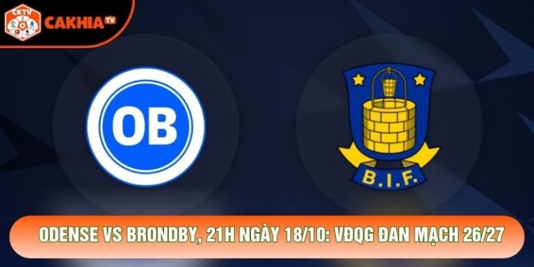 Soi Kèo Odense Vs Brondby, 21H Ngày 18/10: VĐQG Đan Mạch 26/27